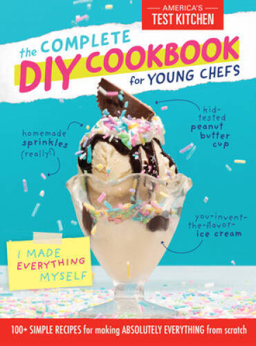 The Complete DIY Cookbook for Young Chefs: 100+ Simple Recipes for M – VERY GOOD