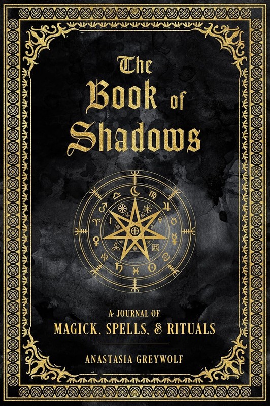 The Book of Shadows: a Journal of Magick, Spells, & Rituals (Volume 9) (Mystical