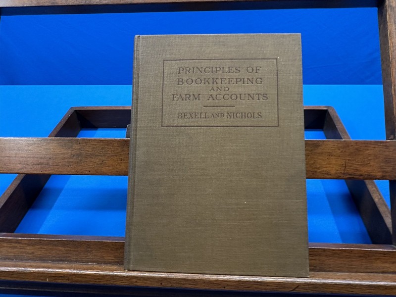 Principles of Bookkeeping and Farm Accounts- J.A. Bexell & F.G. Nichols, 1913