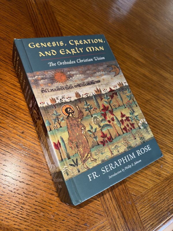 Genesis, Creation, and Early Man : The Orthodox Christian Vision by Seraphim…