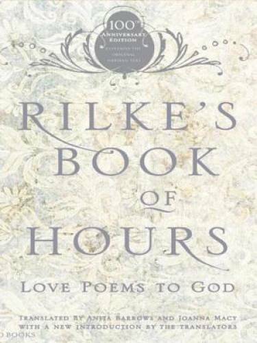 Rilke’s Book of Hours: Love Poems to God – Paperback – VERY GOOD