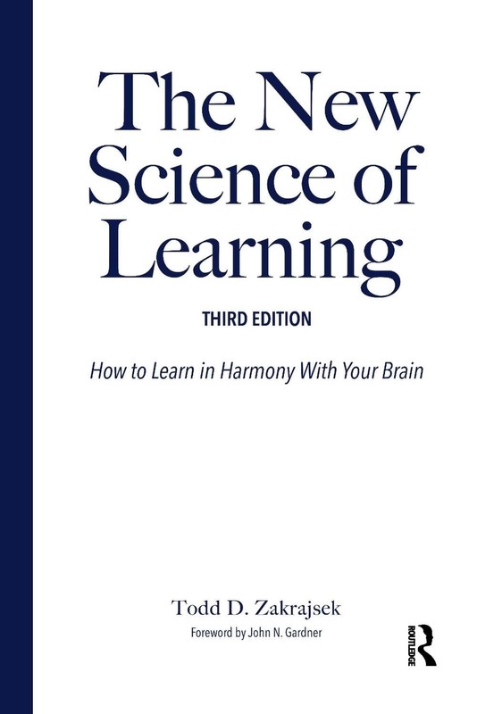 The New Science of Learning: How to Learn in Harmony With Your Brain by Todd D.
