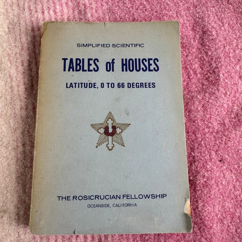 Simplified Scientific Tables of Houses 0–66° Rosicrucian Fellowship 1949