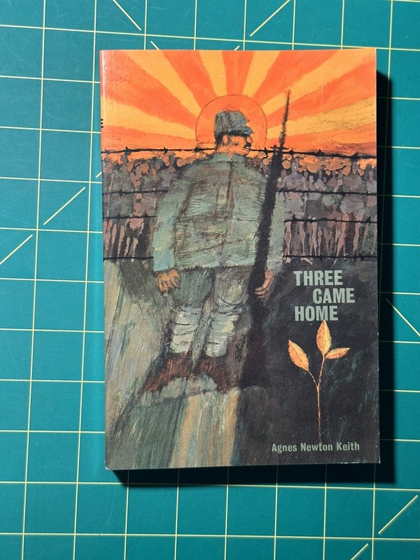 Three Came Home by Agnes Newton Keith