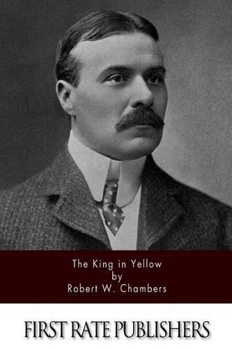 Robert William Chambers The King in Yellow (Paperback)