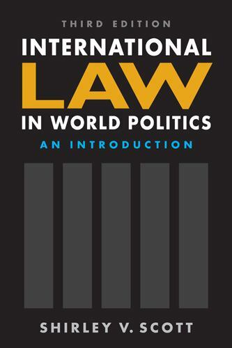 International Law in World Politics: An Introduction, 3rd ed. by Scott, Shirley
