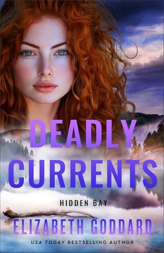 Deadly Currents (Hidden Bay, Bk. 3)