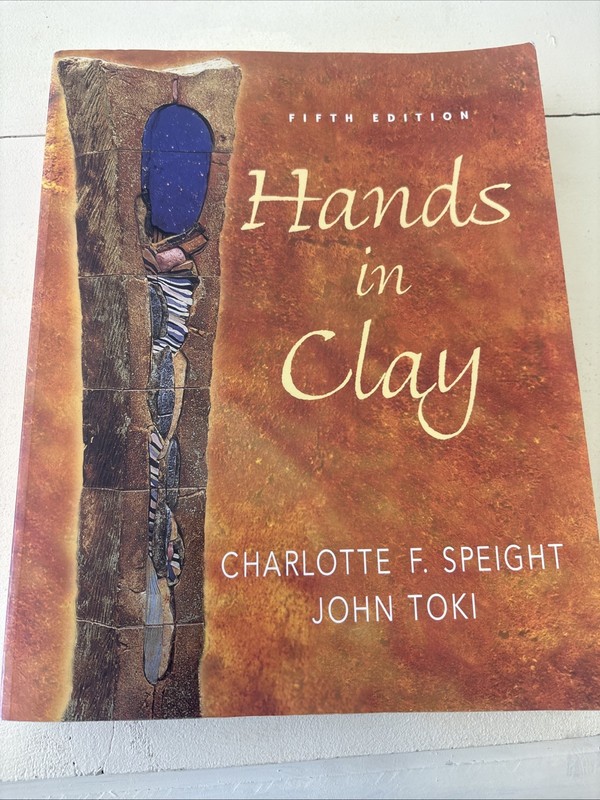 Hands in Clay by Charlotte F. Speight and John Toki 2004