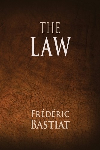 Frederic Bastiat The Law (Paperback)