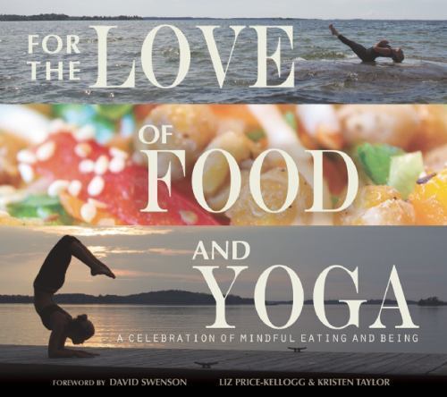 For the Love of Food and Yoga: A Celebrati- 1634503511, hardcover, Price-Kellogg