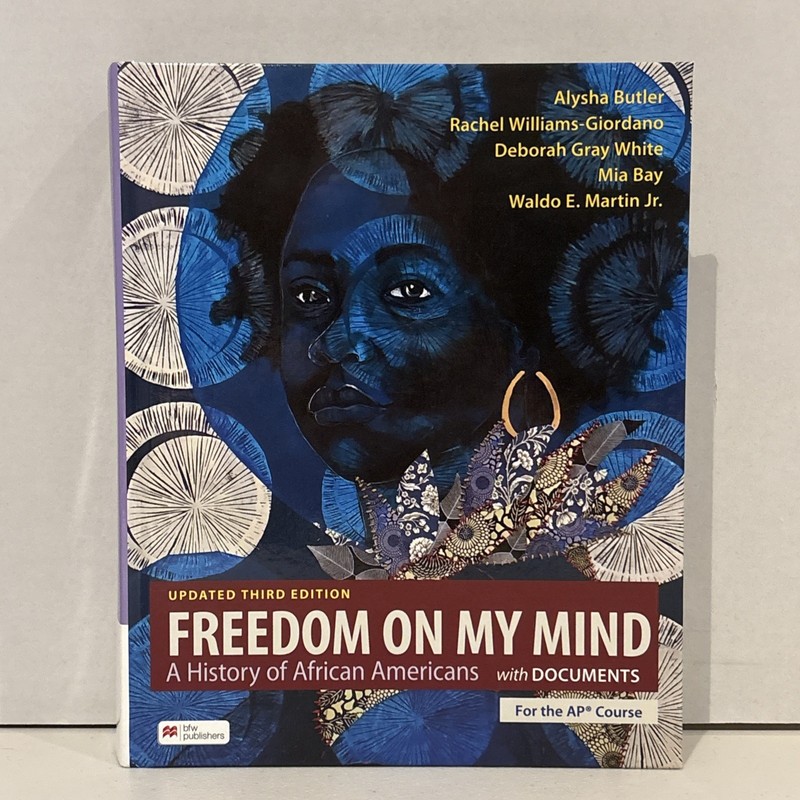 Freedom on My Mind: A History of African Americans (Updated 3rd Ed) – Brand New!