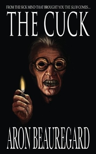 Aron Beauregard The Cuck (Paperback) (UK IMPORT)