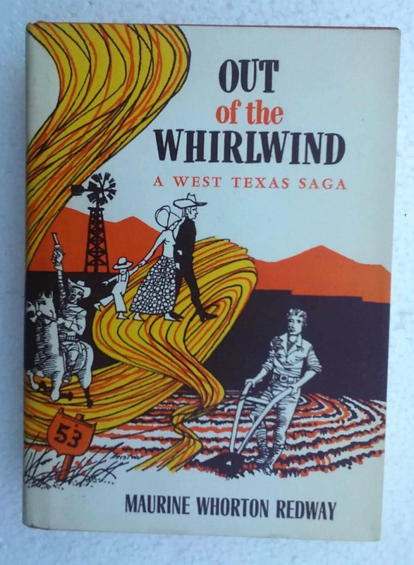 Out of the Whirlwind A West Texas Saga Maurine Whorton Redway HB DJ 1975