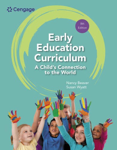 Early Education Curriculum: A Childs Connection to the World (MindTap Co – GOOD