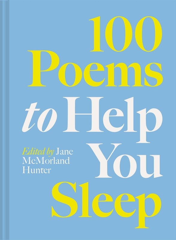 100 Poems to Help You Sleep by Jane McMorland Hunter Hardcover Book