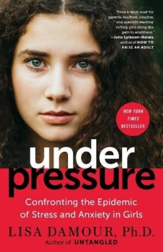 Lisa Damour Under Pressure (Paperback)
