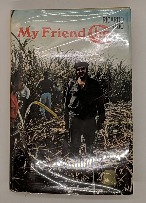 My Friend Ché by Ricardo Rojo (1968, Dial Press)