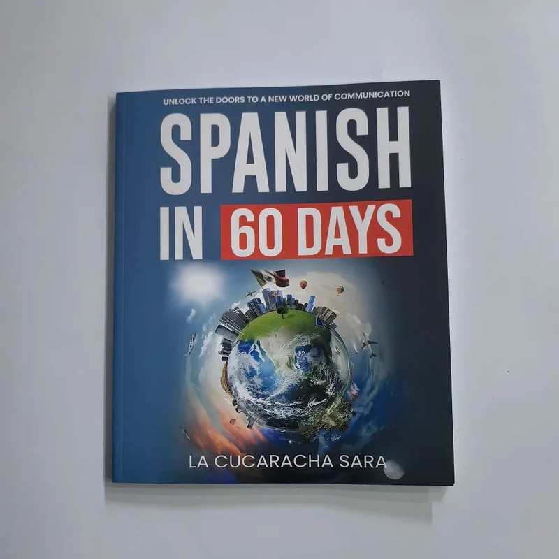 Spanish in 60 Days: The Language Learning Workbook to Help You Speak Just USA*