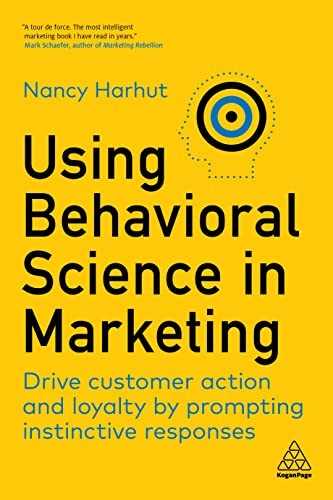Using Behavioral Science in Marketing: … by Harhut, Nancy Paperback / softback