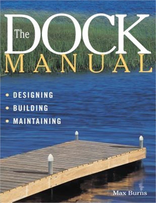 The Dock Manual: Designing/Building/Maintaining (Paperback or Softback)