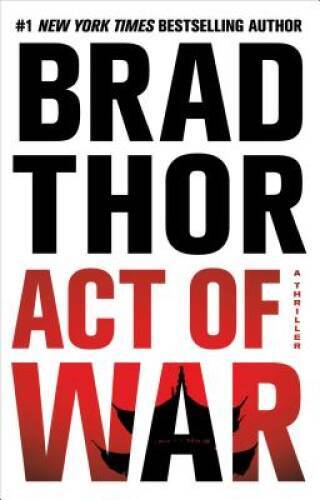 Act of War: A Thriller (The Scot Harvath Series) – Hardcover – GOOD