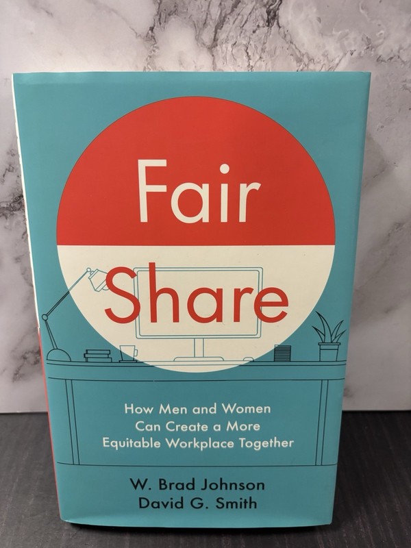 Fair Share: How Men and Women Can Create a More Equitable Workplace Together