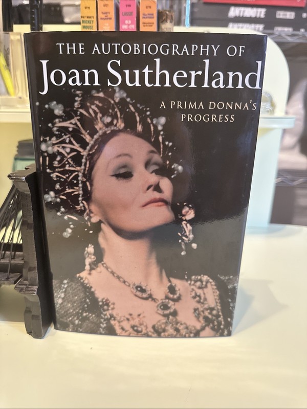 1997 THE AUTOBIOGRAPHY OF J0AN SUTHERLAND A PRIMA DONNA’S PROGRESS HC/ DJ BOOK