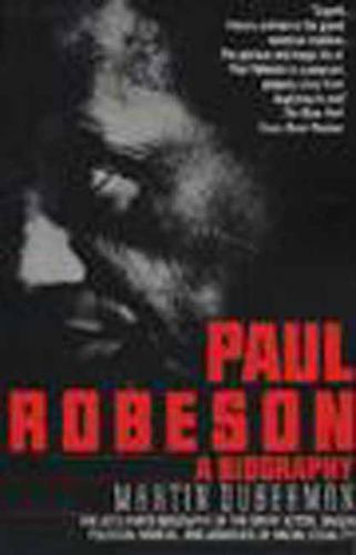 Paul Robeson : A Biography by Martin B. Duberman – Paperback