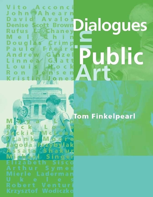 Dialogues in Public Art – paperback Finkelpearl, Tom