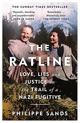 The Ratline: Love, Lies and Justice on the Trail of a Fugitive B