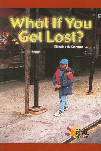 What If You Get Lost? (Rosen Real Readers) – Kernan, Elizabeth – Good – See …