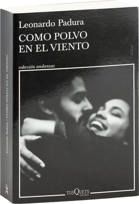 Leonardo Padura – COMO POLVO EN EL VIENTO – 1st ed PB 2020, Cuban Author