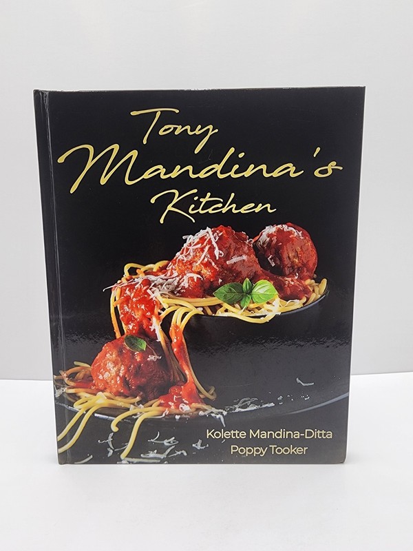 Tony Mandina’s Kitchen *SIGNED* Kolette Mandina-Ditta and Poppy Tooker Hardcover