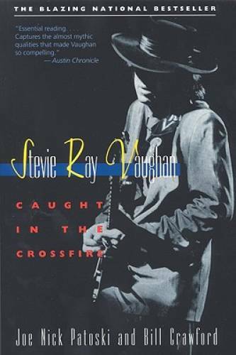 Stevie Ray Vaughan: Caught in the Crossfire – Paperback – GOOD