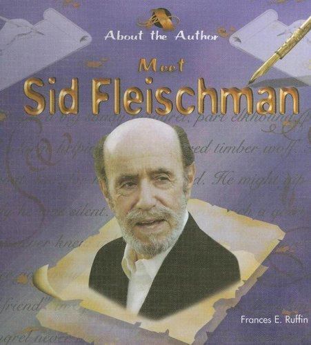 Meet Sid Fleischman by Ruffin, Frances E.