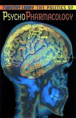 Politics of Psychopharmacology – Leary, Timothy – Acceptable – See condition…