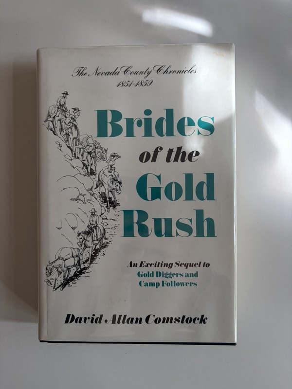 Brides of the Gold Rush 1851-1859 HC DJ David Allan Comstock California History
