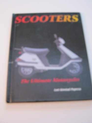 Scooters: The Ultimate – Library Binding, by Pupeza Lori Kinstad – Very Good