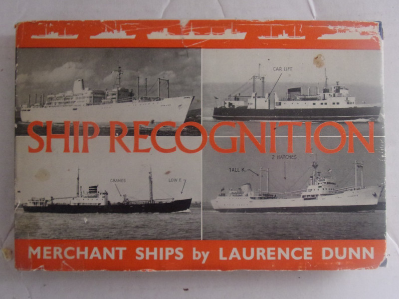 Hardback – Ship Recognition – Merchant Ships by Laurence Dunn