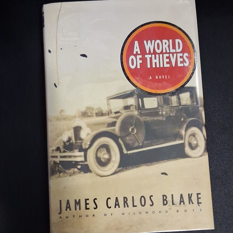 James Carlos Blake A World of Thieves Signed Hardcover DJ William Morrow