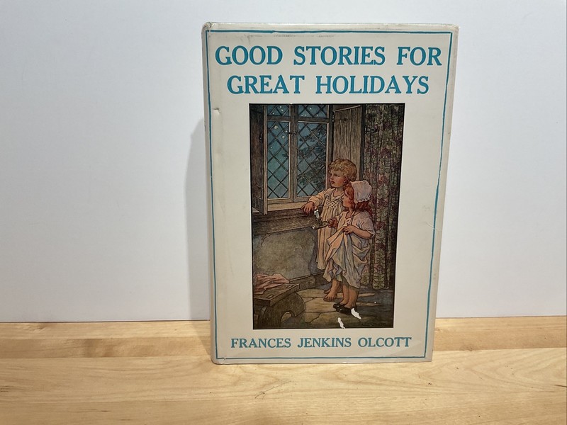 Good Stories For Great Holidays By Frances Jenkins Olcott 1942