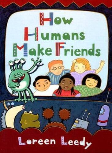 How Humans Make Friends – Hardcover By Leedy, Loreen – GOOD