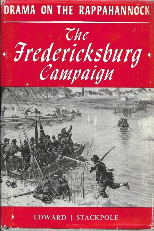 The Fredericksburg Campaign Edward J. Stackpole 1st Edition 1957 Bonanza Books