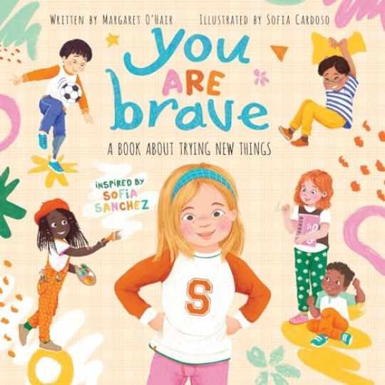 You Are Brave: A Book – Hardcover, by O’Hair Margaret; Sanchez – Very Good u