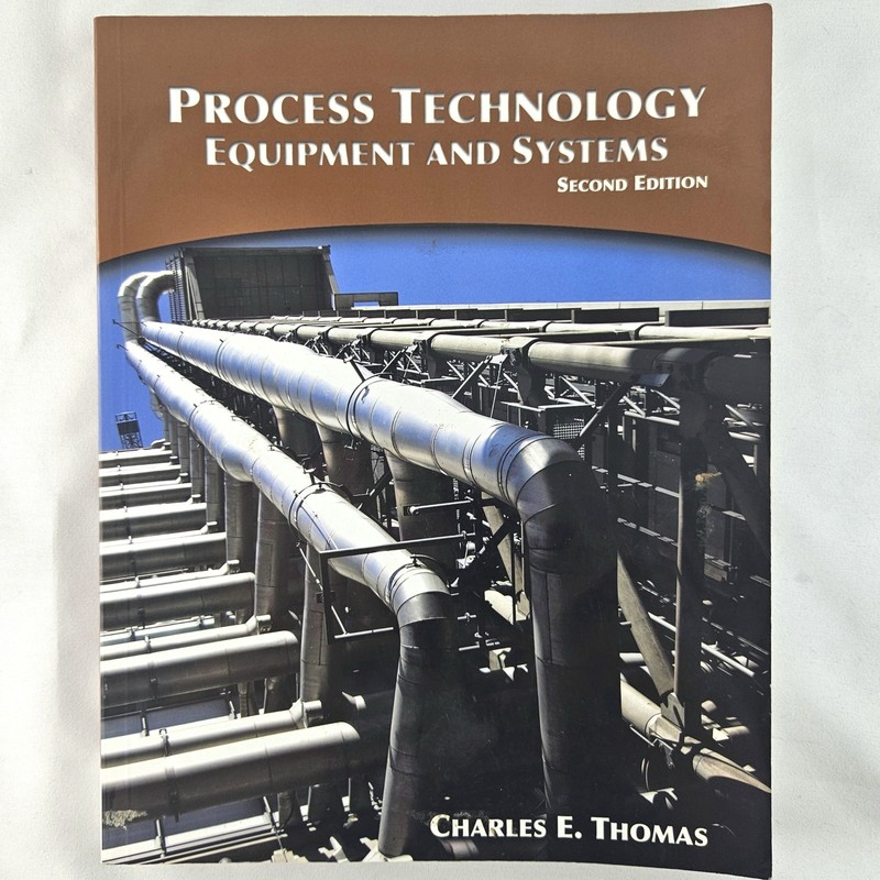 Process Technology Equipment And Systems Charles E. Thomas 2nd Edition VG