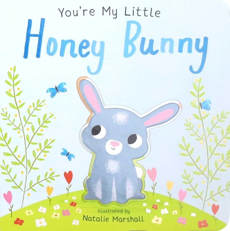 You’re My Little Honey Bunny – board book Edwards, Nicola|Marshall, Natalie