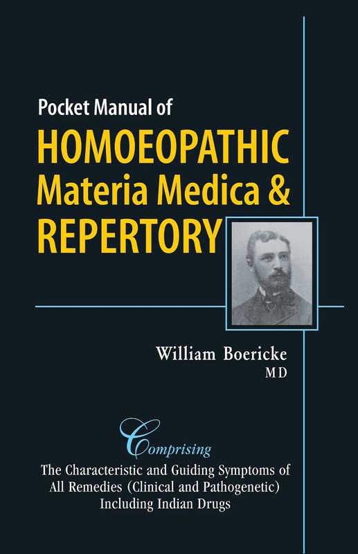 Pocket Manual of Homoeopathic Materia Medica & Repertory: Comprising of the …
