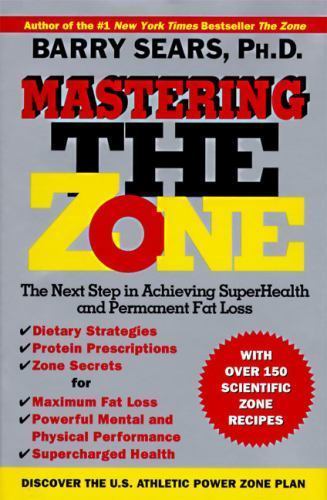 Mastering the Zone: The Next Step in Achi- Barry Sears, 9780060391904, hardcover