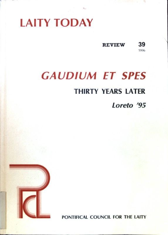 Gaudium et Spes. Thirty Years later. World Meeting; Laity Today, Review 39;