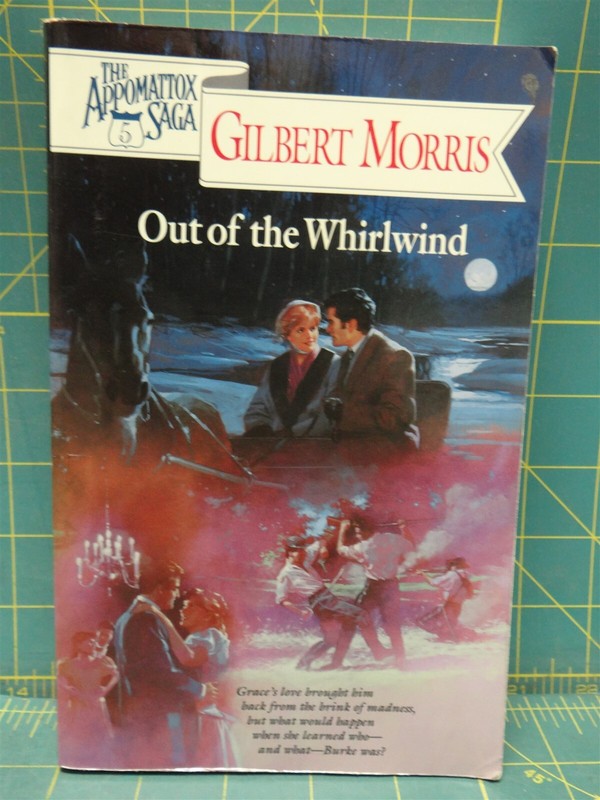 Out of the Whirlwind Gilbert Morris The Appomattox Saga # 5 Historical Fiction